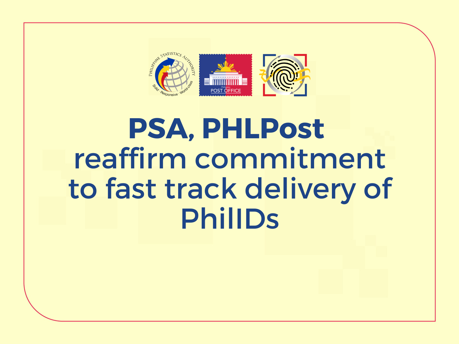 FI_PSA, PHLPost reaffirm commitment on delivery of PhilIDs